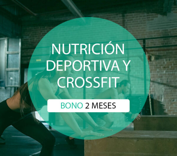 Nutriciópn Deportiva y Crossfit | Bono 2 meses (3 sesiones)